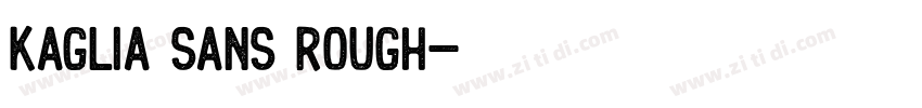 Kaglia Sans Rough字体转换